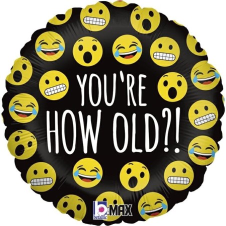 Ballon Alu Rond Smiley Emoji You're How Old – 45 cm – Grabo